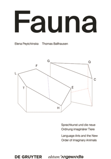 FAUNA : Sprachkunst und die neue Ordnung imaginarer Tiere. Language Arts and the New Order of Imaginary Animals, PDF eBook