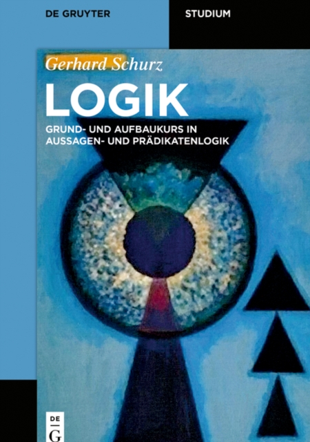 Logik : Grund- und Aufbaukurs in Aussagen- und Pradikatenlogik, PDF eBook