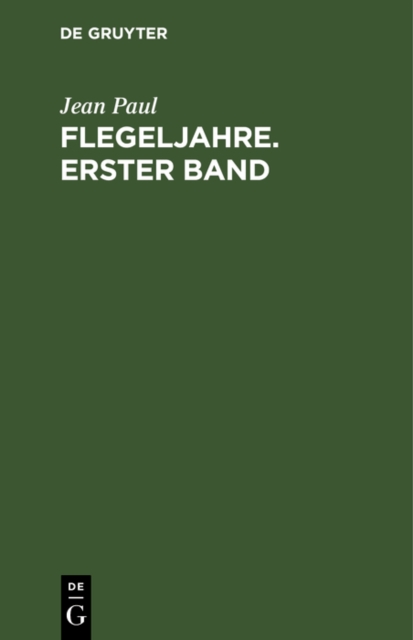 Flegeljahre. Erster Band : Eine Biographie, PDF eBook