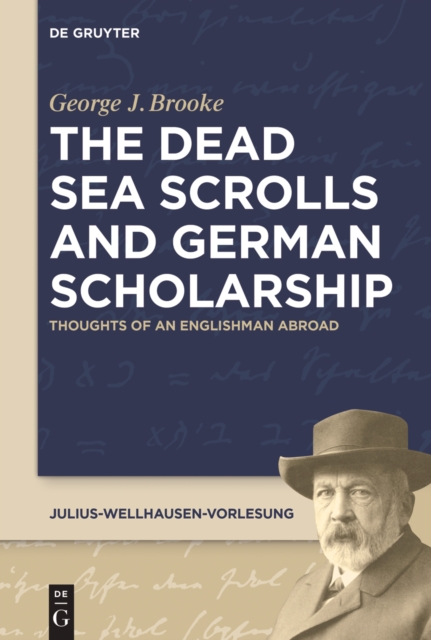 The Dead Sea Scrolls and German Scholarship : Thoughts of an Englishman Abroad, PDF eBook