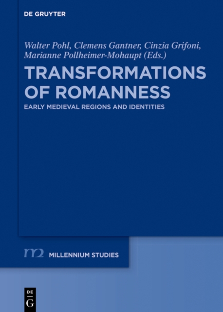 Transformations of Romanness : Early Medieval Regions and Identities, PDF eBook