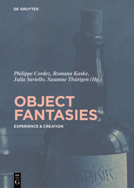 Object Fantasies : Experience & Creation, EPUB eBook