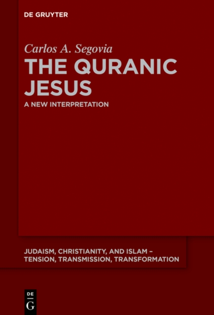 The Quranic Jesus : A New Interpretation, EPUB eBook