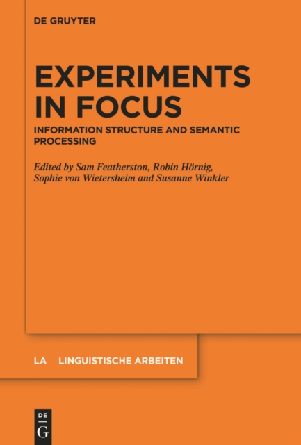 Experiments in Focus : Information Structure and Semantic Processing, PDF eBook
