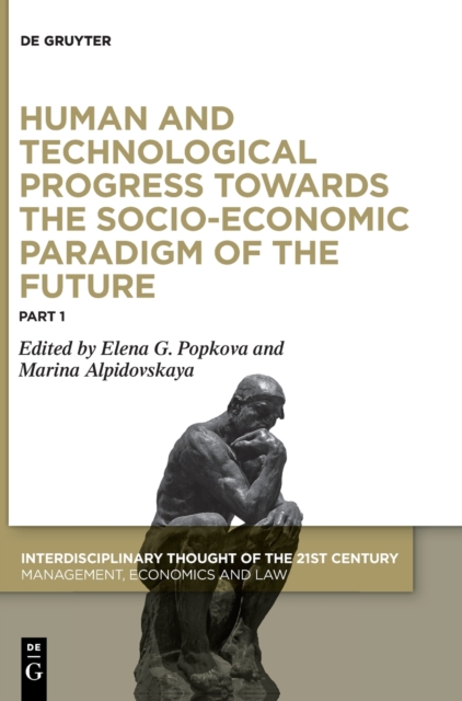 Human and Technological Progress Towards the Socio-Economic Paradigm of the Future : Part 1, Hardback Book