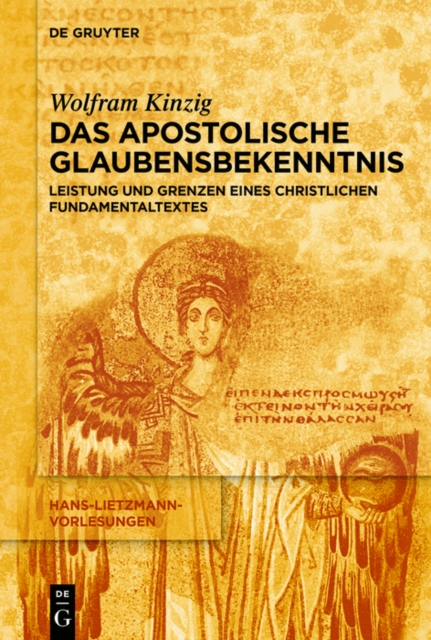 Das Apostolische Glaubensbekenntnis : Leistung und Grenzen eines christlichen Fundamentaltextes, EPUB eBook