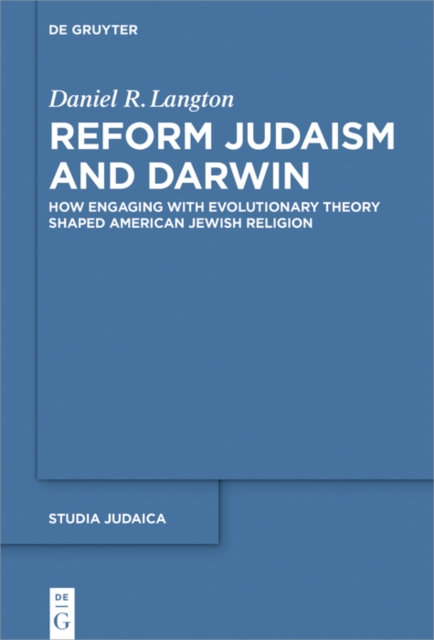 Reform Judaism and Darwin : How Engaging with Evolutionary Theory Shaped American Jewish Religion, EPUB eBook