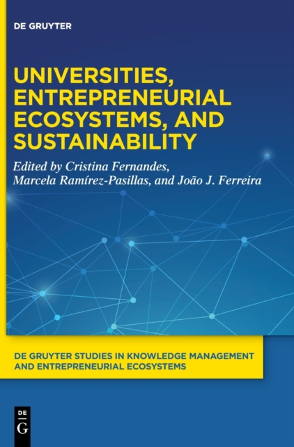 Universities, Entrepreneurial Ecosystems, and Sustainability, Hardback Book