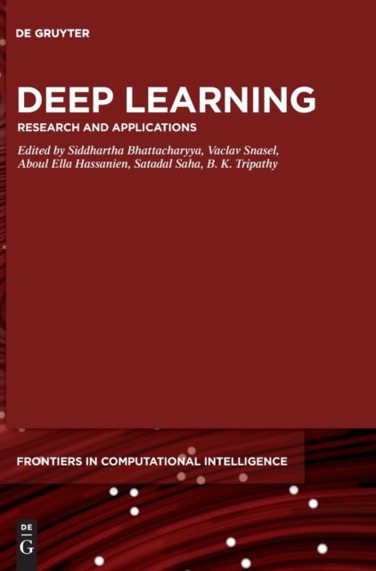 Deep Learning : Research and Applications, Hardback Book