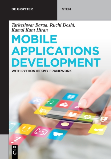 Mobile Applications Development : With Python in Kivy Framework, Paperback / softback Book
