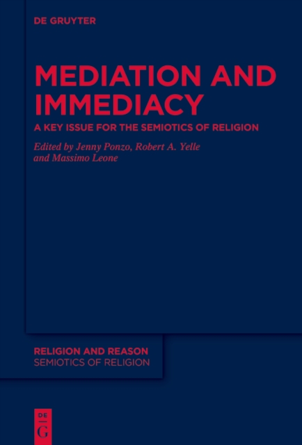 Mediation and Immediacy : A Key Issue for the Semiotics of Religion, EPUB eBook