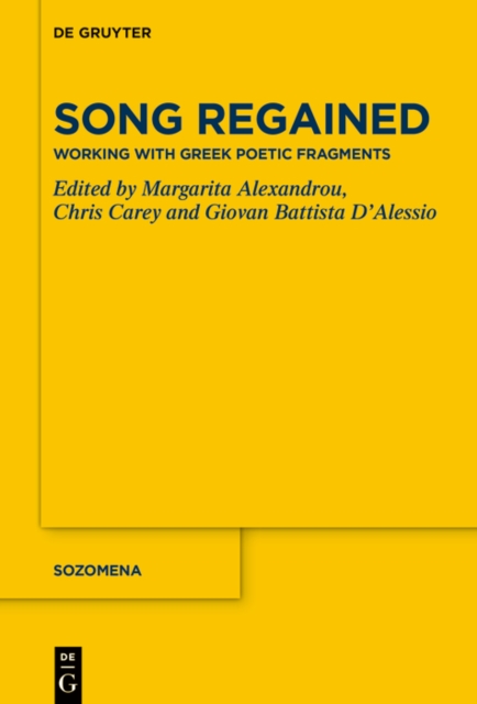 Song Regained : Working with Greek Poetic Fragments, PDF eBook