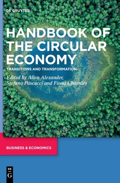 Handbook of the Circular Economy : Transitions and Transformation, Hardback Book