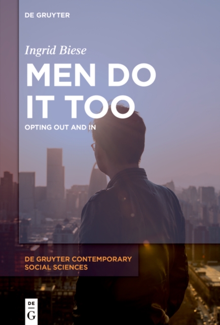 Men Do It Too : Opting Out and In, PDF eBook