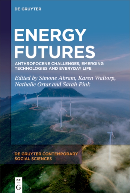 Energy Futures : Anthropocene Challenges, Emerging Technologies and Everyday Life, EPUB eBook