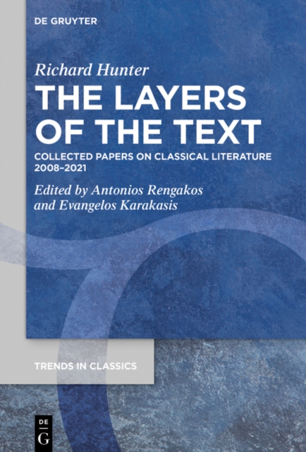 The Layers of the Text : Collected Papers on Classical Literature 2008-2021, PDF eBook