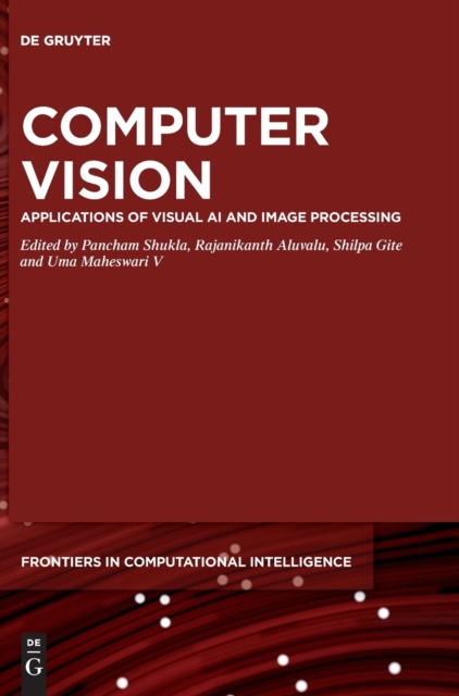 Computer Vision : Applications of Visual AI and Image Processing, Hardback Book