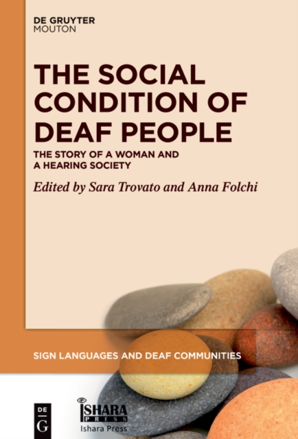 The Social Condition of Deaf People : The Story of a Woman and a Hearing Society, EPUB eBook