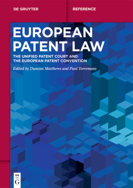 European Patent Law : The Unified Patent Court and the European Patent Convention, PDF eBook