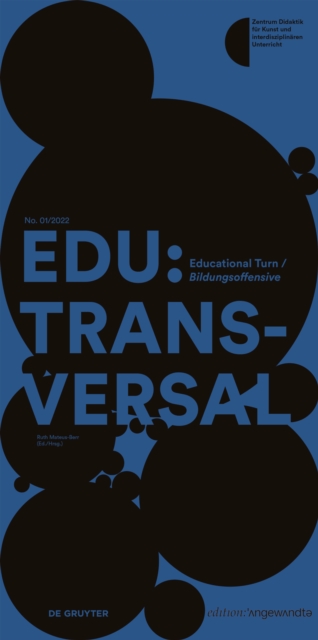 EDU:TRANSVERSAL No. 01/2022 : Educational Turn / Bildungsoffensive, Paperback / softback Book