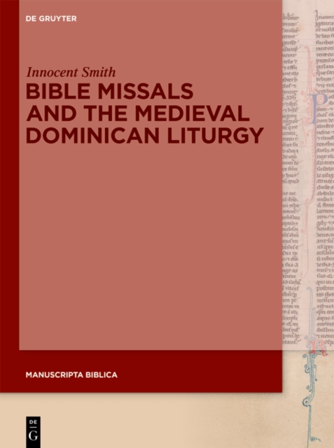 Bible Missals and the Medieval Dominican Liturgy, PDF eBook