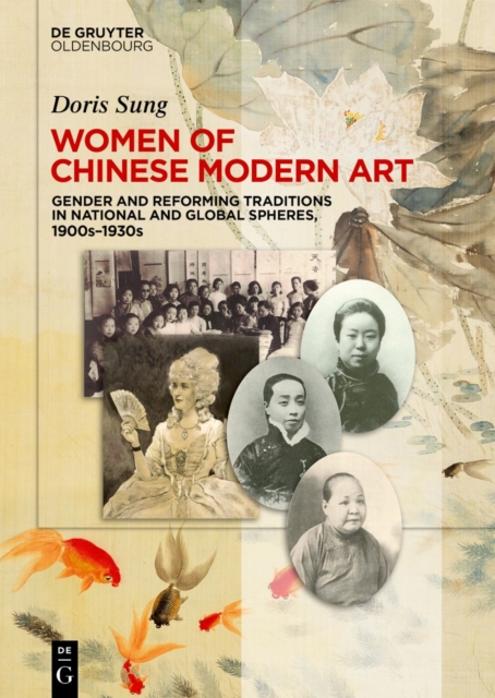 Women of Chinese Modern Art : Gender and Reforming Traditions in National and Global Spheres, 1900s-1930s, EPUB eBook