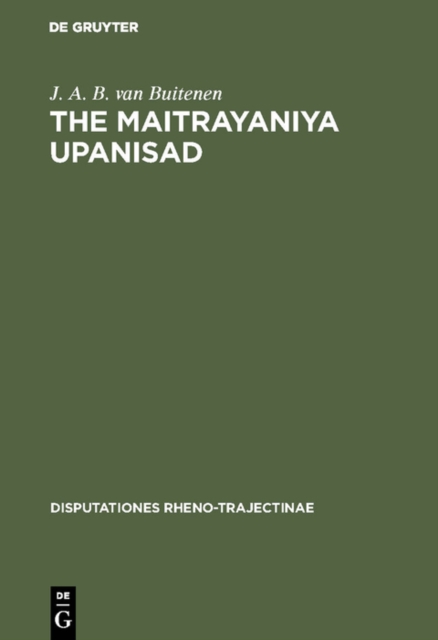 The Maitrayaniya Upanisad : A Critical Essay with Text, Translation and Commentary, PDF eBook