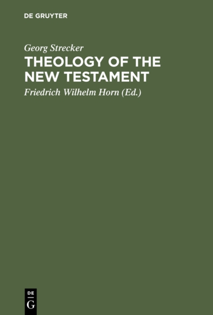 Theology of the New Testament : German Edition edited and completed, PDF eBook