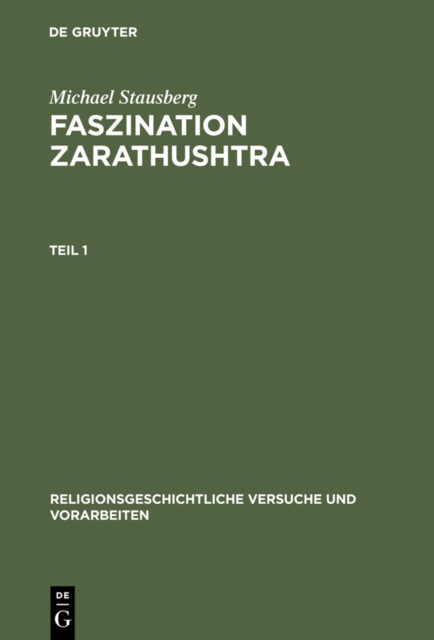 Faszination Zarathushtra : Zoroaster und die Europaische Religionsgeschichte der Fruhen Neuzeit, PDF eBook