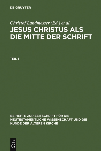 Jesus Christus als die Mitte der Schrift : Studien zur Hermeneutik des Evangeliums, PDF eBook
