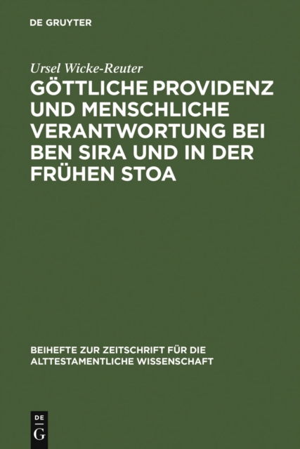 Gottliche Providenz und menschliche Verantwortung bei Ben Sira und in der Fruhen Stoa, PDF eBook