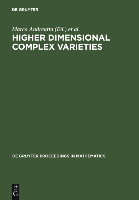 Higher Dimensional Complex Varieties : Proceedings of the International Conference held in Trento, Italy, June 15 - 24, 1994, PDF eBook