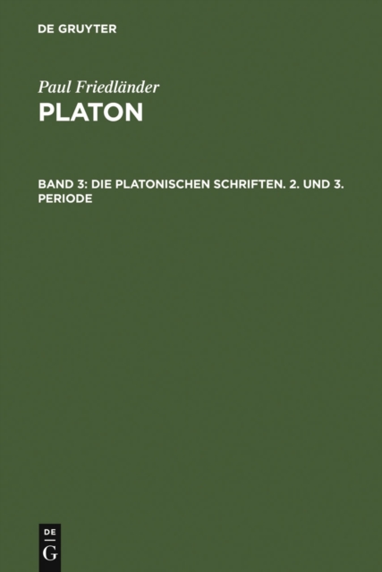 Die platonischen Schriften, 2. und 3. Periode, PDF eBook