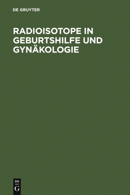 Radioisotope in Geburtshilfe und Gynakologie, PDF eBook