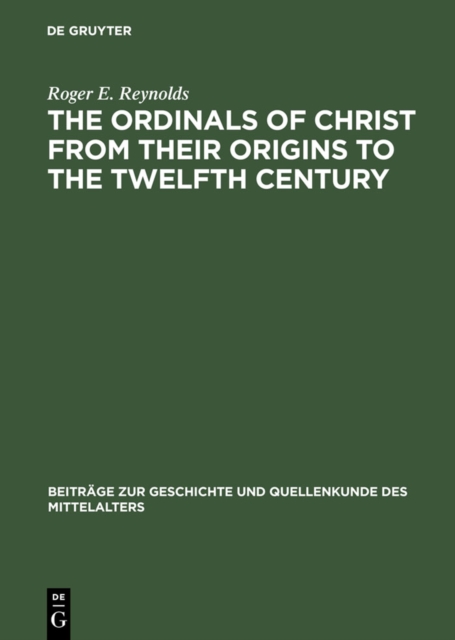 The Ordinals of Christ from their Origins to the Twelfth Century, PDF eBook
