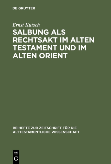 Salbung als Rechtsakt im Alten Testament und im Alten Orient, PDF eBook