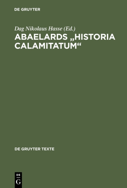 Abaelards „Historia calamitatum" : Text - Ubersetzung - literaturwissenschaftliche Modellanalysen, PDF eBook