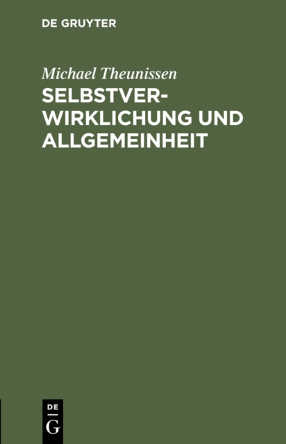 Selbstverwirklichung und Allgemeinheit : Zur Kritik des gegenwartigen Bewutseins, PDF eBook