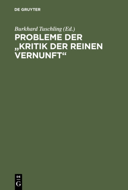 Probleme der "Kritik der reinen Vernunft" : Kant-Tagung Marburg 1981, PDF eBook