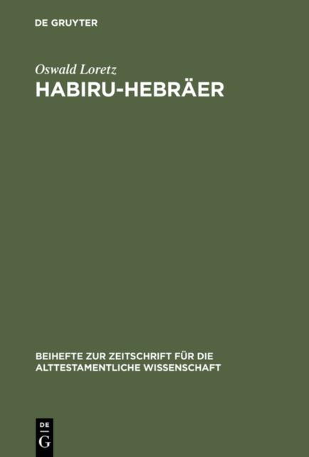 Habiru-Hebraer : Eine sozio-linguistische Studie uber die Herkunft des Gentiliziums cibri vom Appellativum habiru, PDF eBook