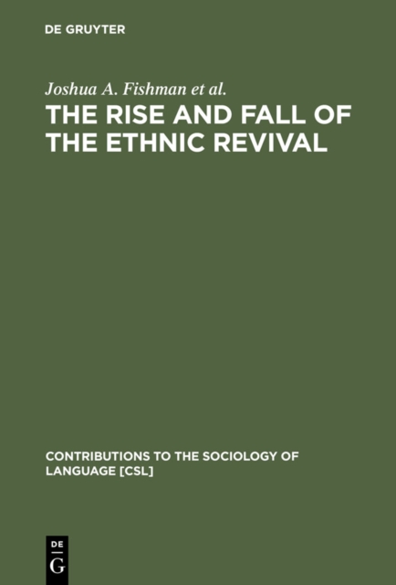 The Rise and Fall of the Ethnic Revival : Perspectives on Language and Ethnicity, PDF eBook