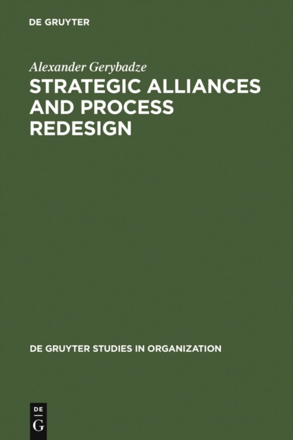 Strategic Alliances  and Process Redesign : Effective Management and Restructuring of Cooperative Projects and Networks, PDF eBook