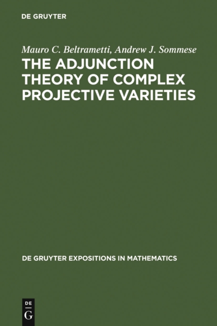 The Adjunction Theory of Complex Projective Varieties, PDF eBook