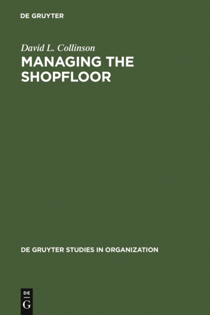 Managing the Shopfloor : Subjectivity, Masculinity and Workplace Culture, PDF eBook