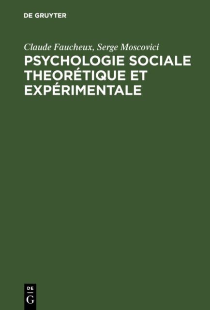 Psychologie sociale theoretique et experimentale : Recueil de textes choisis et presentes, PDF eBook