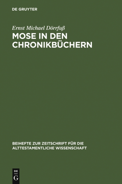 Mose in den Chronikbuchern : Garant theokratischer Zukunftserwartung, PDF eBook