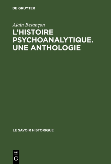 L'Histoire psychoanalytique. Une Anthologie : Recueil de textes presentes et commentes, PDF eBook
