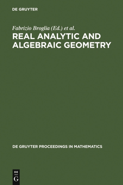 Real Analytic and Algebraic Geometry : Proceedings of the International Conference, Trento (Italy), September 21-25th, 1992, PDF eBook
