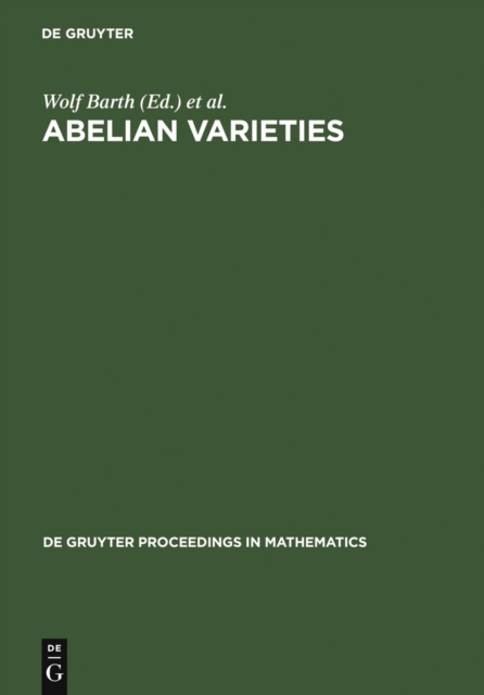 Abelian Varieties : Proceedings of the International Conference held in Egloffstein, Germany, October 3-8, 1993, PDF eBook