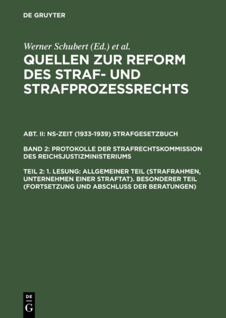 1. Lesung: Allgemeiner Teil (Strafrahmen, Unternehmen einer Straftat). Besonderer Teil (Fortsetzung und Abschlu der Beratungen), PDF eBook